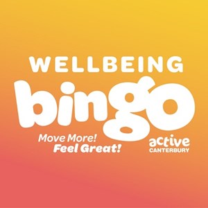 Wellbeing Bingo from Active Canterbury: Move more feel great!